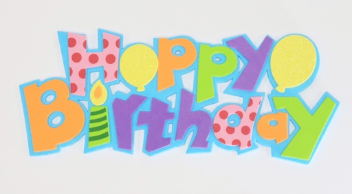 [AIANC1979] ****CRAFT FOAM HAPPY BIRTHDAY